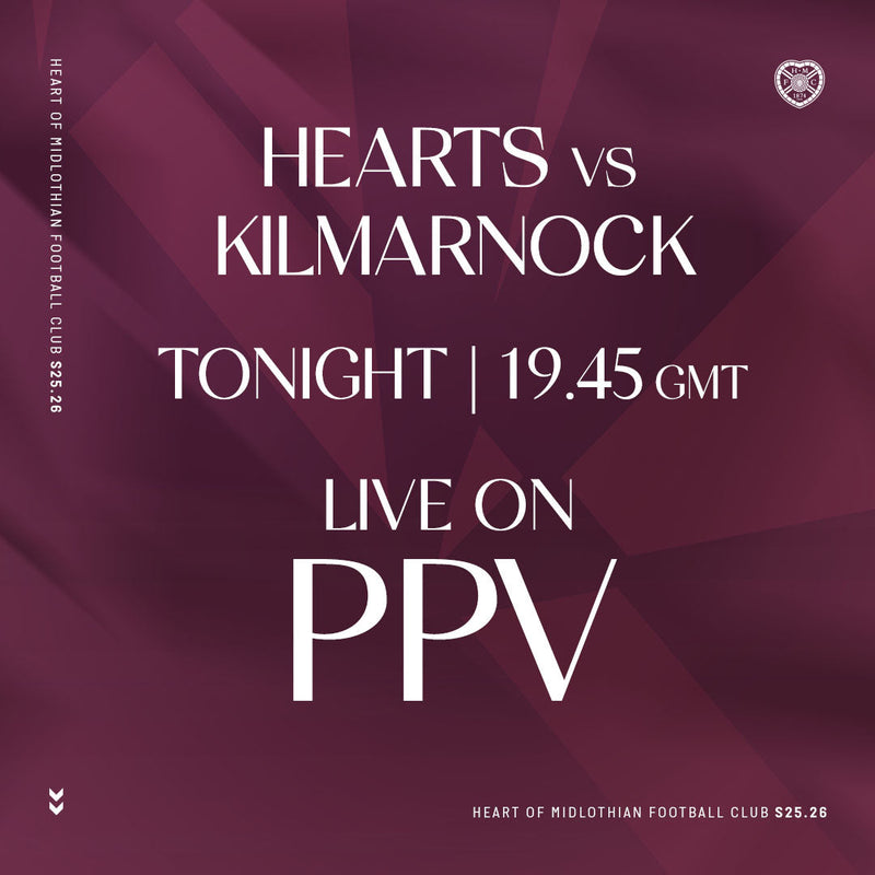 Hearts v Kilmarnock LIVE on PPV