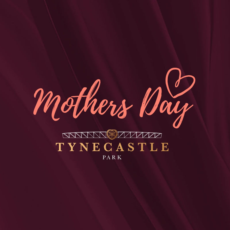 Celebrate Mother’s Day at Tynecastle
