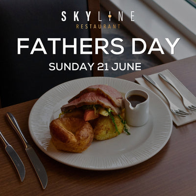 Celebrate Father’s Day at Skyline Restaurant
